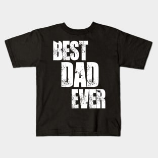 Best-dady-ever Kids T-Shirt